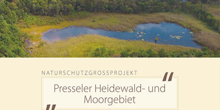 Abschlussbroschüre Naturschutzgroßprojekt „Presseler Heidewald- und Moorgebiet“