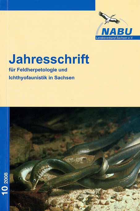 Jahresschrift für Feldherpetologie und Ichthyofaunistik in Sachsen Heft 10/2008