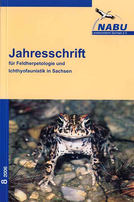 Jahresschrift für Feldherpetologie und Ichthyofaunistik in Sachsen Heft 8/2006