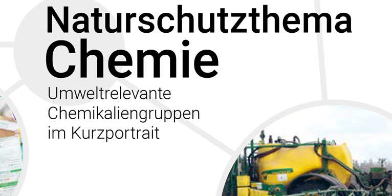 Broschüre "Naturschutzthema Chemie - Umweltrelevante Chemikaliengruppen im Kurzportrait"